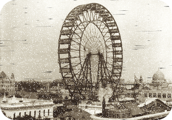 Ferris' 1893 Chicago World's Fair Ferris Wheel